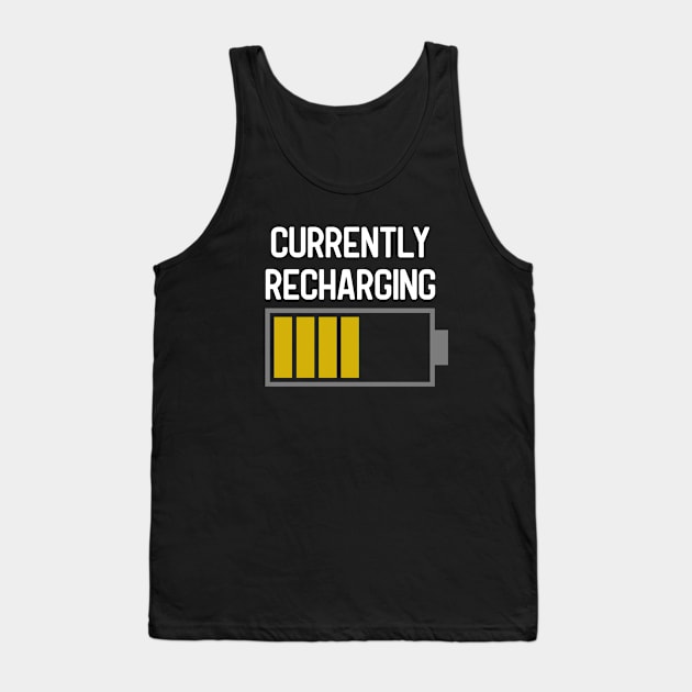 Currently Recharging, sleepy time, naptime, chilling, relaxing, battery charging Tank Top by MidnightSky07